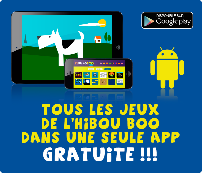 TOUS LES JEUX DE L’HIBOU BOO DANS UNE SEULE APP GRATUITE!!!! - disponible sur google play